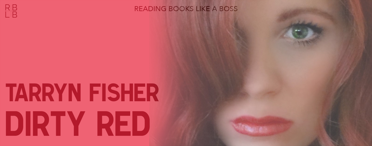 Book Review – Dirty Red by Tarryn Fisher