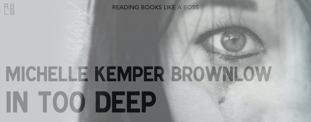 Review - In Too Deep by Michelle Kemper Brownlow
