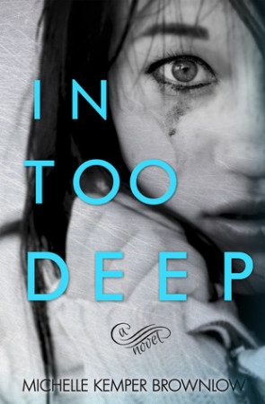 Book Review – In Too Deep by Michelle Kemper Brownlow