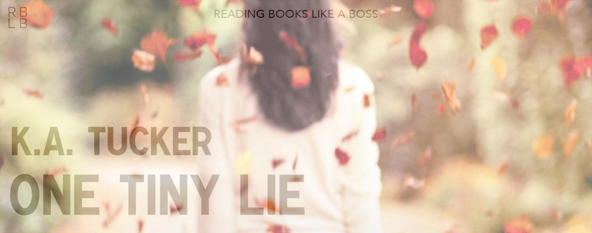 Book Review — One Tiny Lie by K.A. Tucker