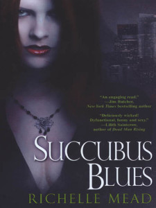 Succubus blues by Richelle Mead