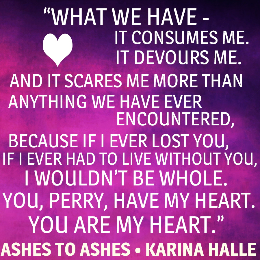 Ashes to Ashes by Karina Halle Promo