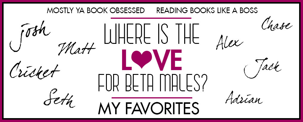 Where is the Love for Beta Males?  My Top 8 Beta Male Book Characters!