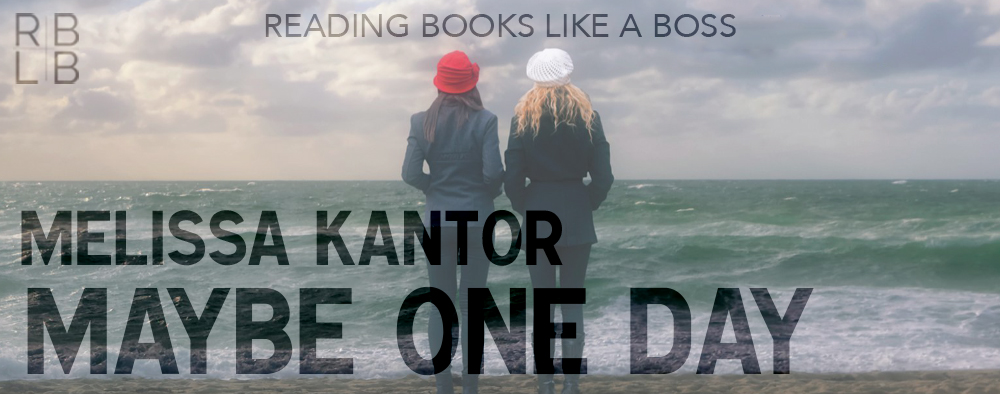 Book Review — Maybe One Day by Melissa Kantor