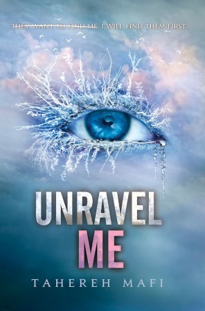 Book Review — Unravel Me by Tahereh Mafi