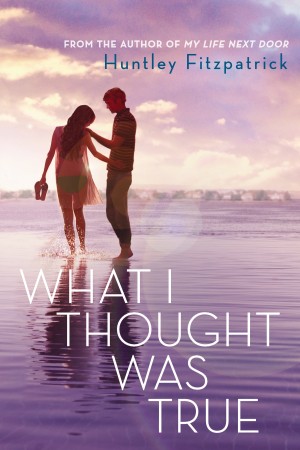 Book Review — What I Thought Was True by Huntley Fitzpatrick