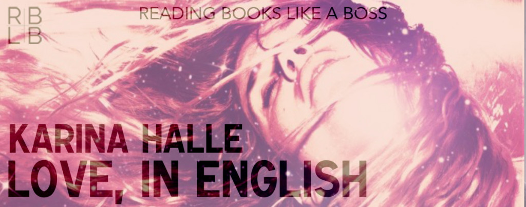 Review — Love, in English by Karina Halle