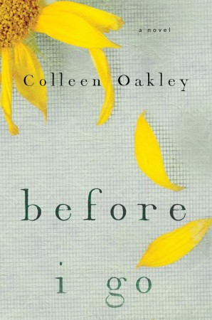 Book Review & Giveaway – Before I Go by Colleen Oakley