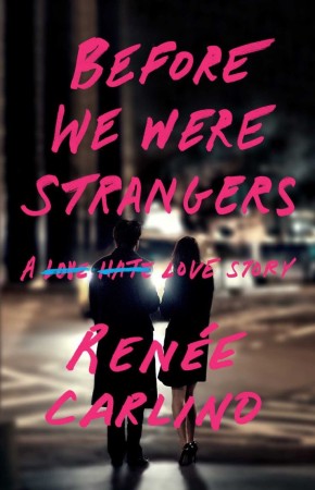 Book Review – Before We Were Strangers by Renée Carlino