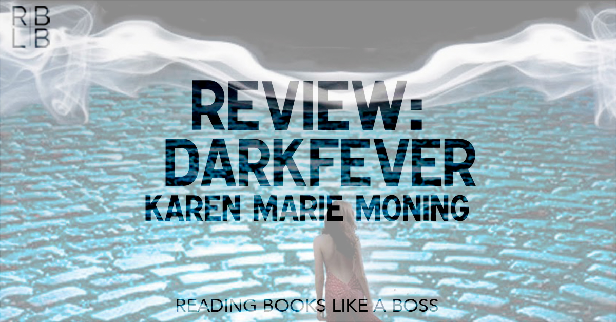 dark fever by karen marie moning