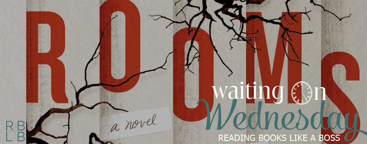Waiting on Wednesday #9 — Rooms by Lauren Oliver