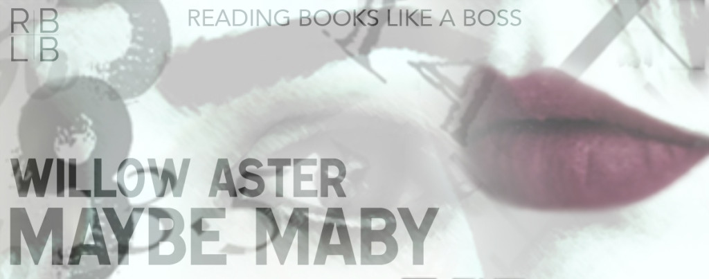 Maybe Maby by Willow Aster