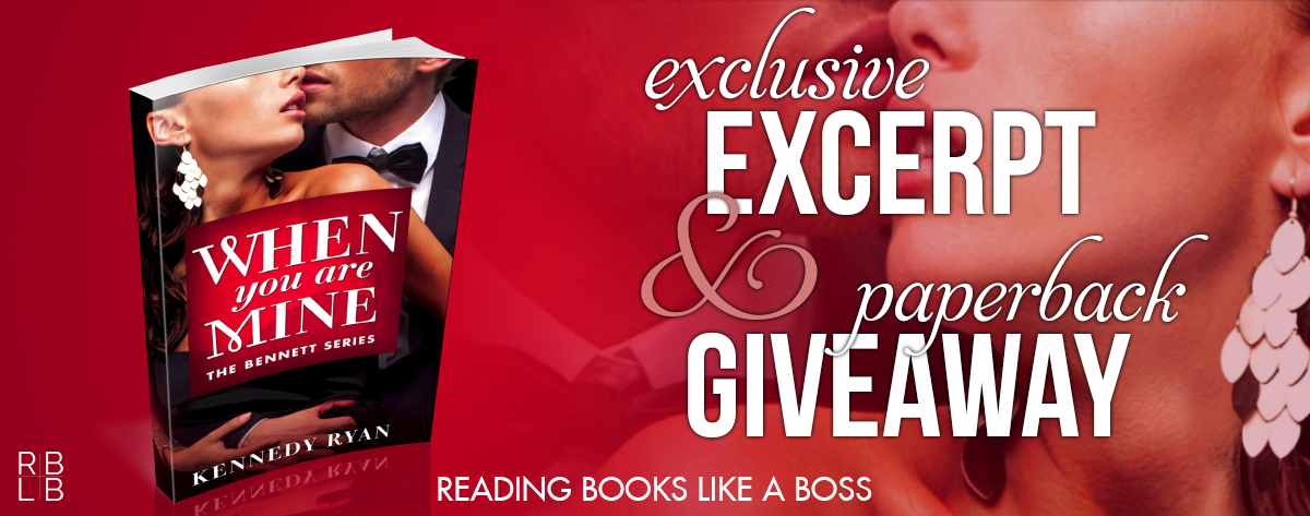 Exclusive Excerpt & ARC Giveaway — When You Are Mine by Kennedy Ryan