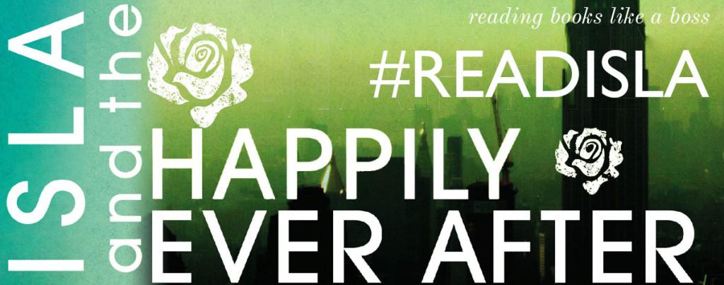 #ReadISLA — Isla and the Happily Ever After by Stephanie Perkins