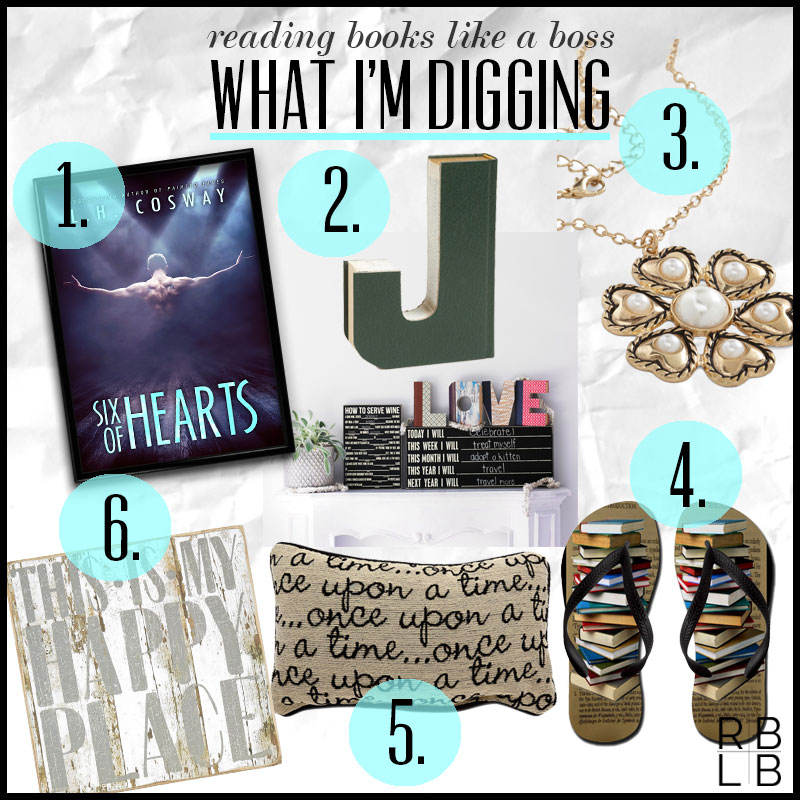 What I'm Digging #13 — Six of Hearts by L.H. Cosway