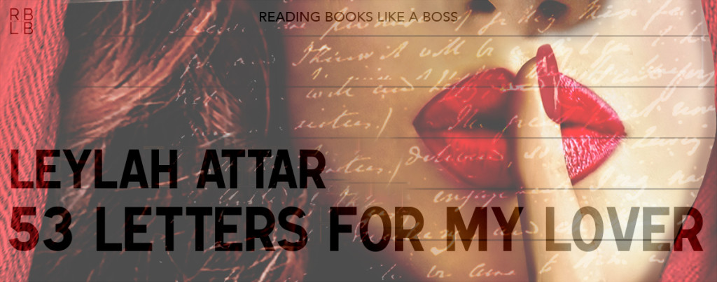 53 Letters For My Lover by Leylah Attar