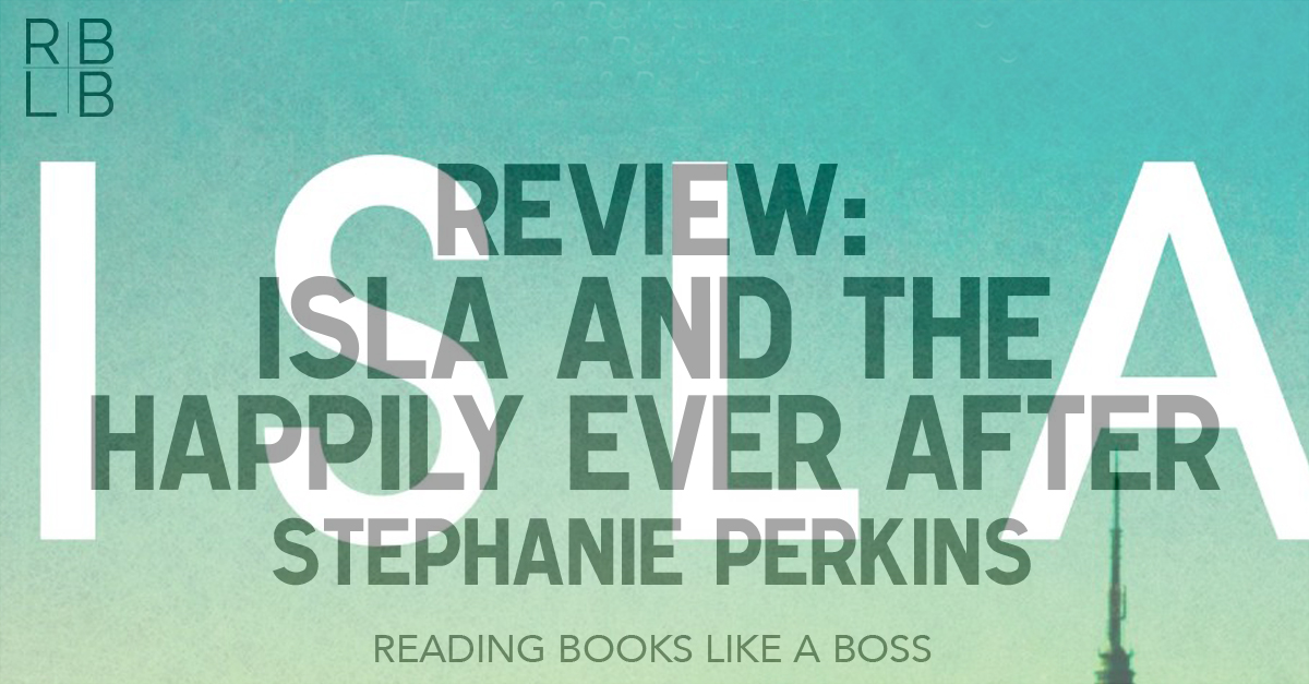 isla and the happily ever after by stephanie perkins