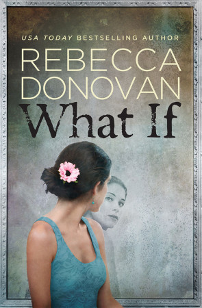 Book Review — What If by Rebecca Donovan