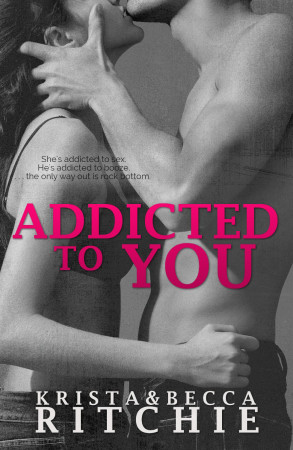 Book Review — Addicted to You by Krista and Becca Ritchie