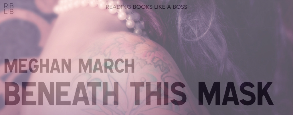 Book Review — Beneath This Mask by Meghan March