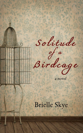 Book Review — Solitude of a Birdcage by Brielle Skye