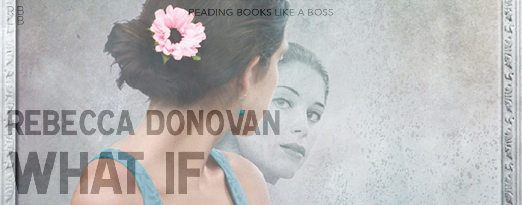 Book Review — What If by Rebecca Donovan