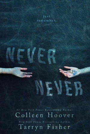 Book Review – Never Never Part One by Colleen Hoover & Tarryn Fisher