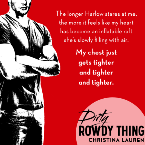 Dirty Rowdy Thing by Christina Lauren