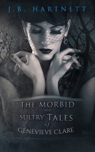 The Morbid and Sultry Tales of Genevieve Clare