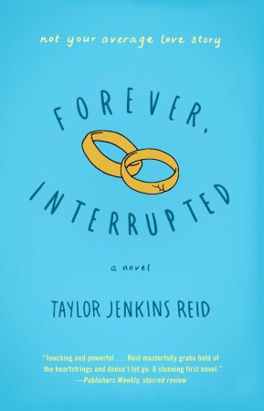 Book Review & Giveaway – Forever, Interrupted by Taylor Jenkins Reid