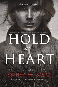 Hold My Heart by Esther M. Soto