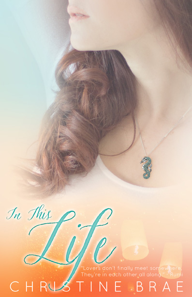 In This Life by Christine Brae