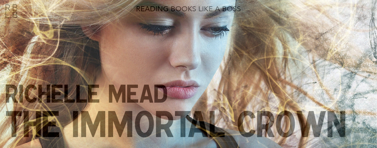 Book Review — The Immortal Crown by Richelle Mead