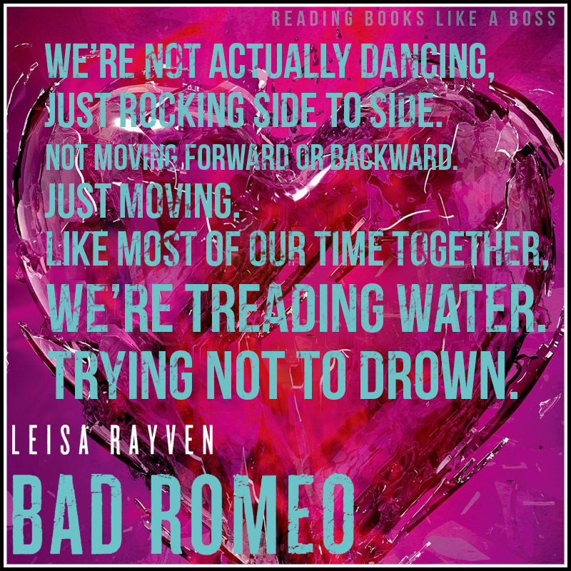 Bad Romeo by Leisa Rayven