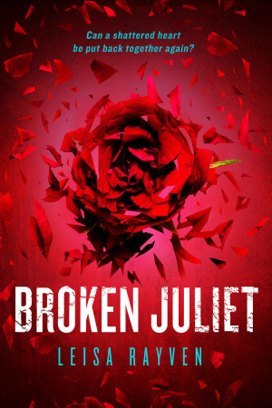 Book Review — Broken Juliet by Leisa Rayven