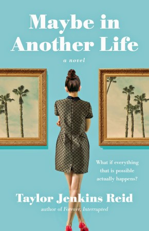 Book Review – Maybe in Another Life by Taylor Jenkins Reid