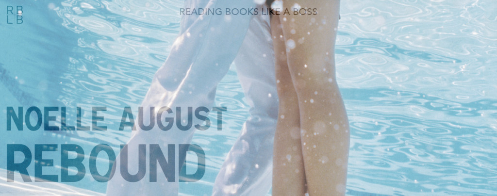 Book Review —Rebound by Noelle August