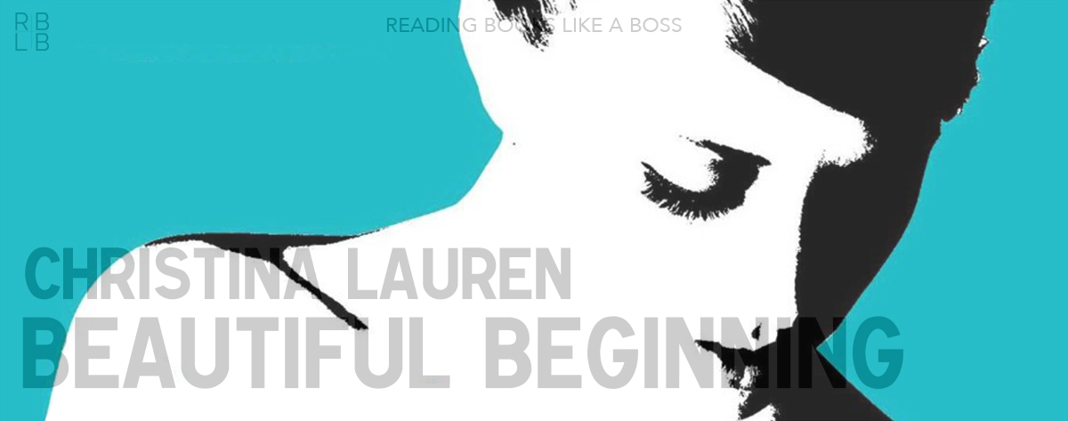 Book Review  – Beautiful Beginning by Christina Lauren