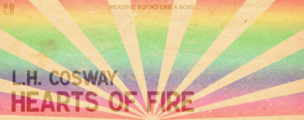 Hearts of Fire by L.H. Cosway