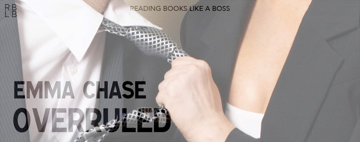 Book Review – Overruled by Emma Chase
