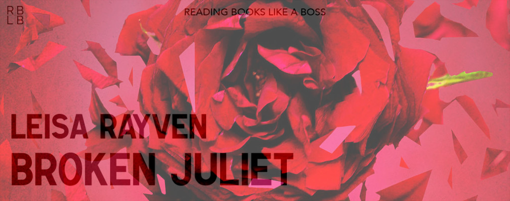 Book Review - Broken Juliet by Leisa Rayven