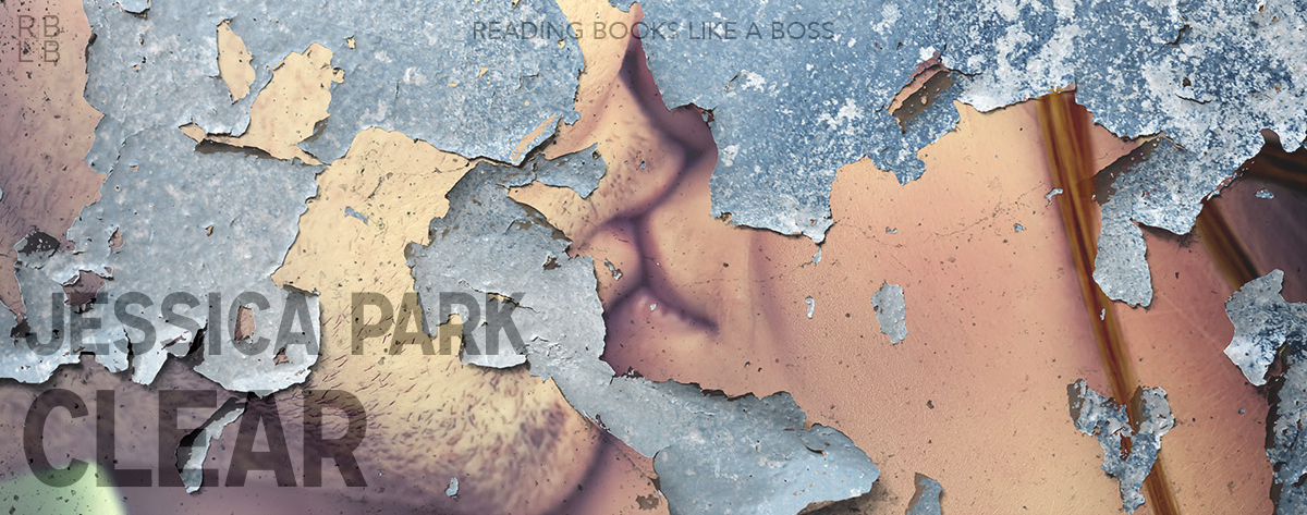 Book Review – Clear by Jessica Park