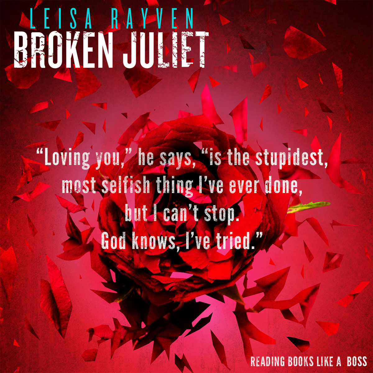Broken Juliet by Leisa Rayven