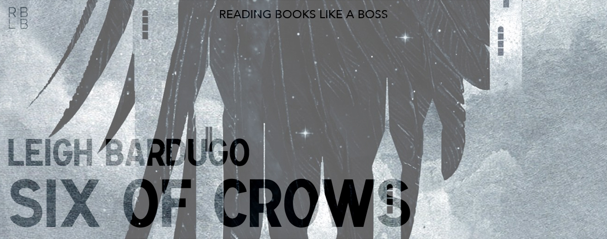 Book Review – Six of Crows by Leigh Bardugo