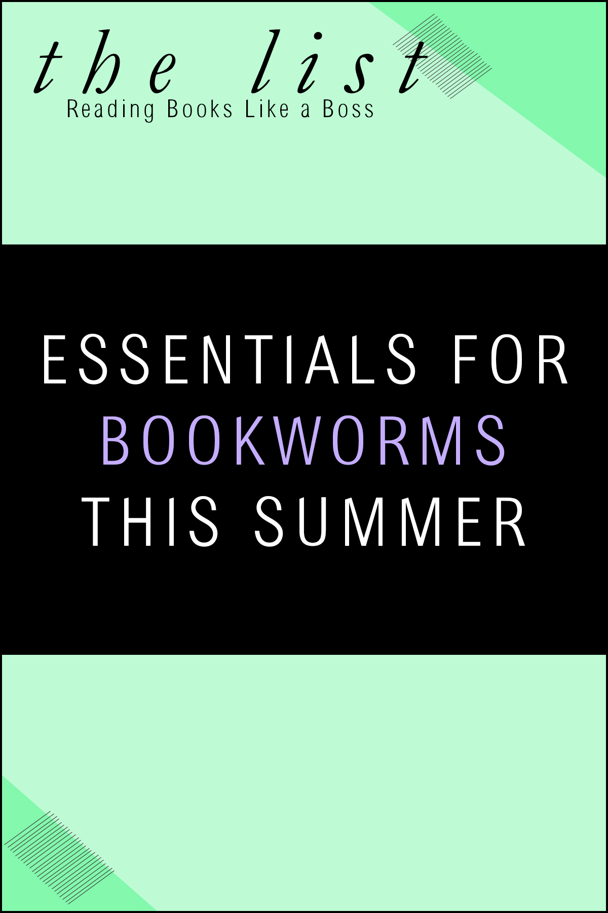 The List - Essentials for Bookworms This Summer