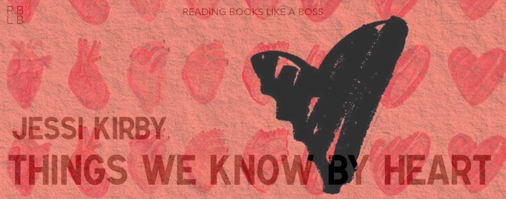Book Review - Things We Know by Heart by Jessi Kirby