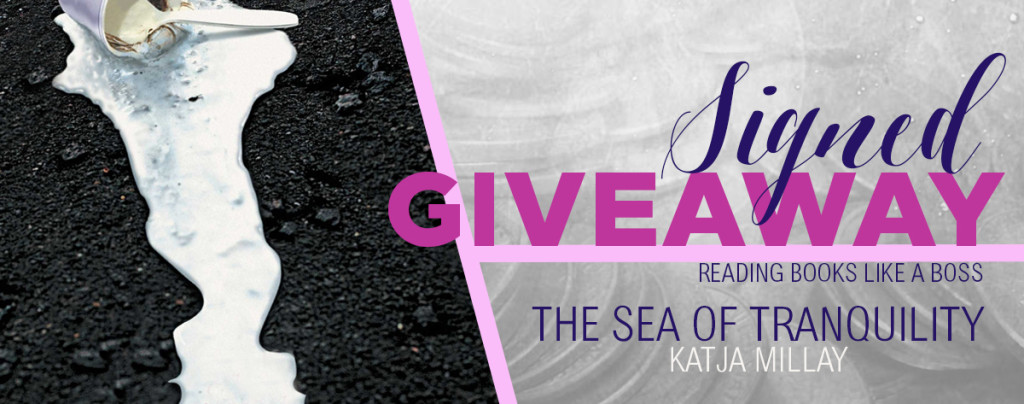 Signed Giveaway - The Sea of Tranquility by Katja Millay