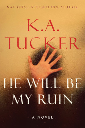 Book Review – He Will Be My Ruin by K.A. Tucker
