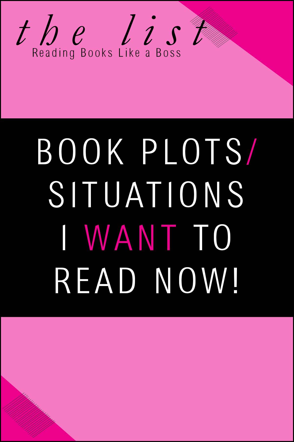 The List - Book Plots/Situations I Want to Read NOW!