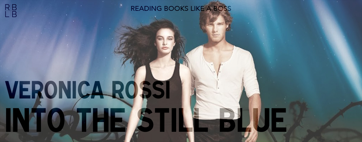 Book Review – Into the Still Blue by Veronica Rossi